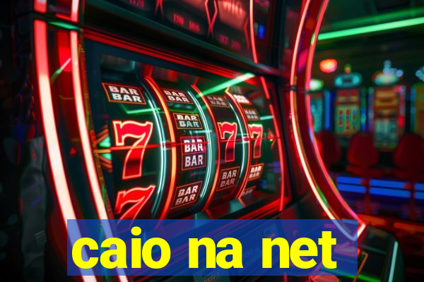 caio na net